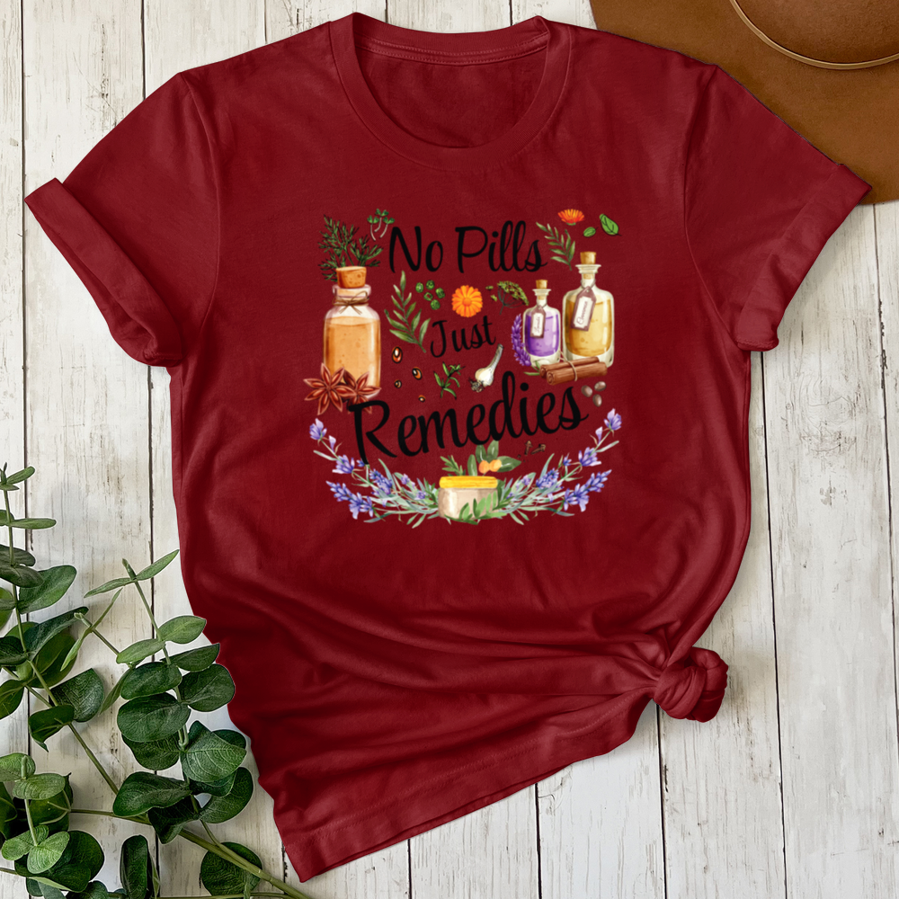 No Pills Just Remedies Tee