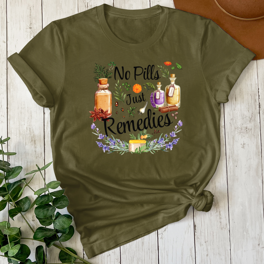 No Pills Just Remedies Tee