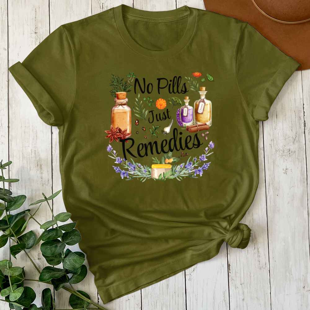 No Pills Just Remedies Tee