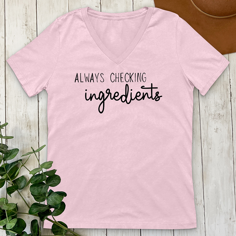 Always Checking Ingredients V-Neck